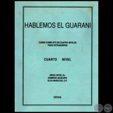 HABLEMOS EL GUARANÍ - CUARTO NIVEL - Con la colaboración de DOMINGO AGUILERA - Año 1995